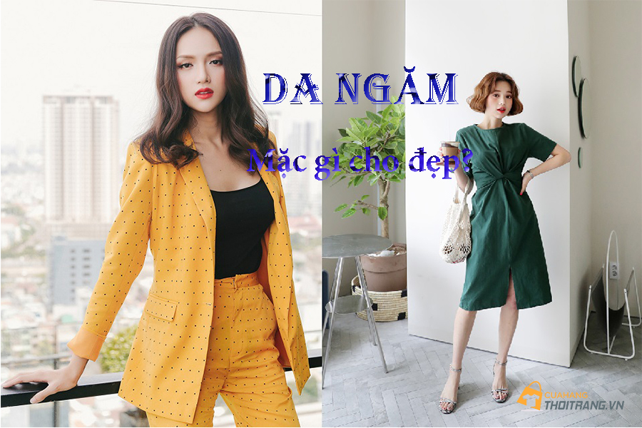 Cô nàng da ngăm nên mặc màu gì để trắng sáng nổi bật?